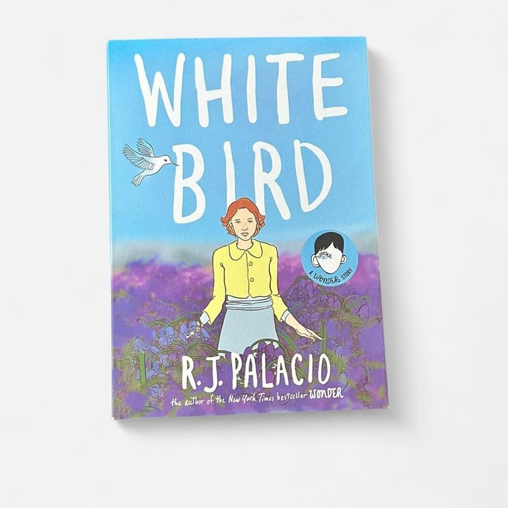 White Bird A Wonder Story by R.J. Palacio young adult illustrated graphic novel